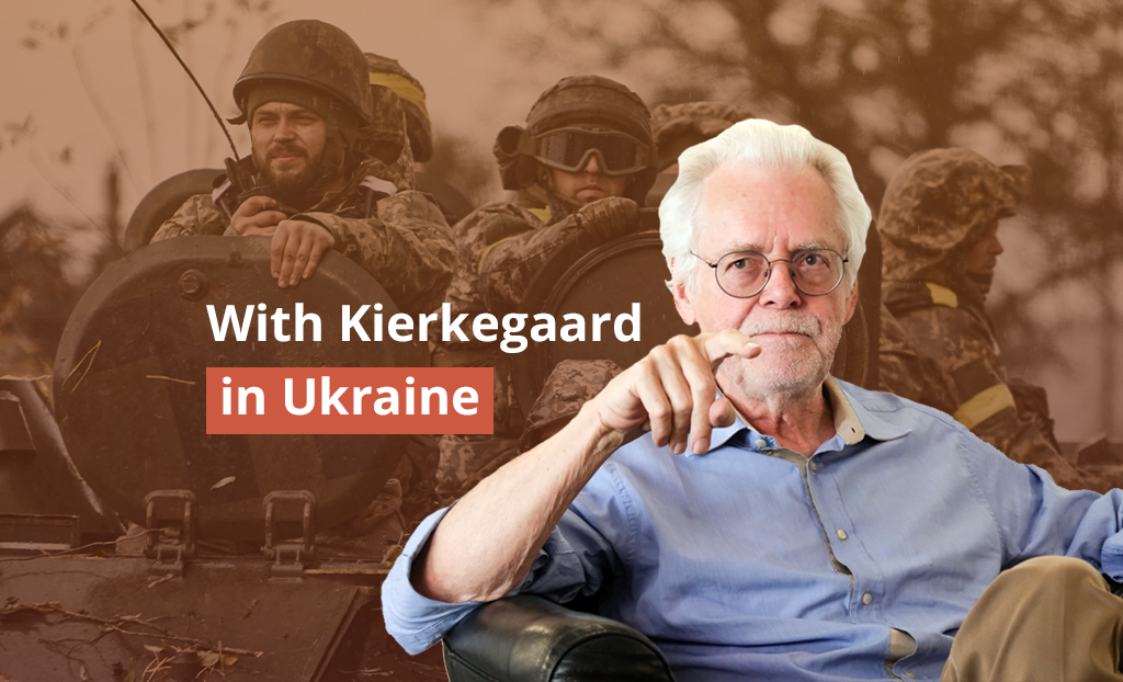 With Kierkegaard in Ukraine: this one war is an existential affair