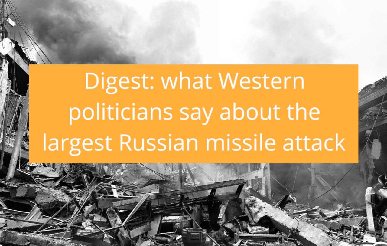 Digest: what Western politicians and media say about the largest Russian missile attack