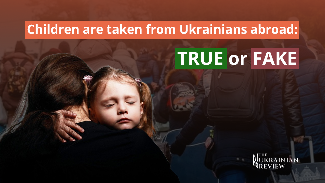 Children are taken from Ukrainians abroad: true or fake