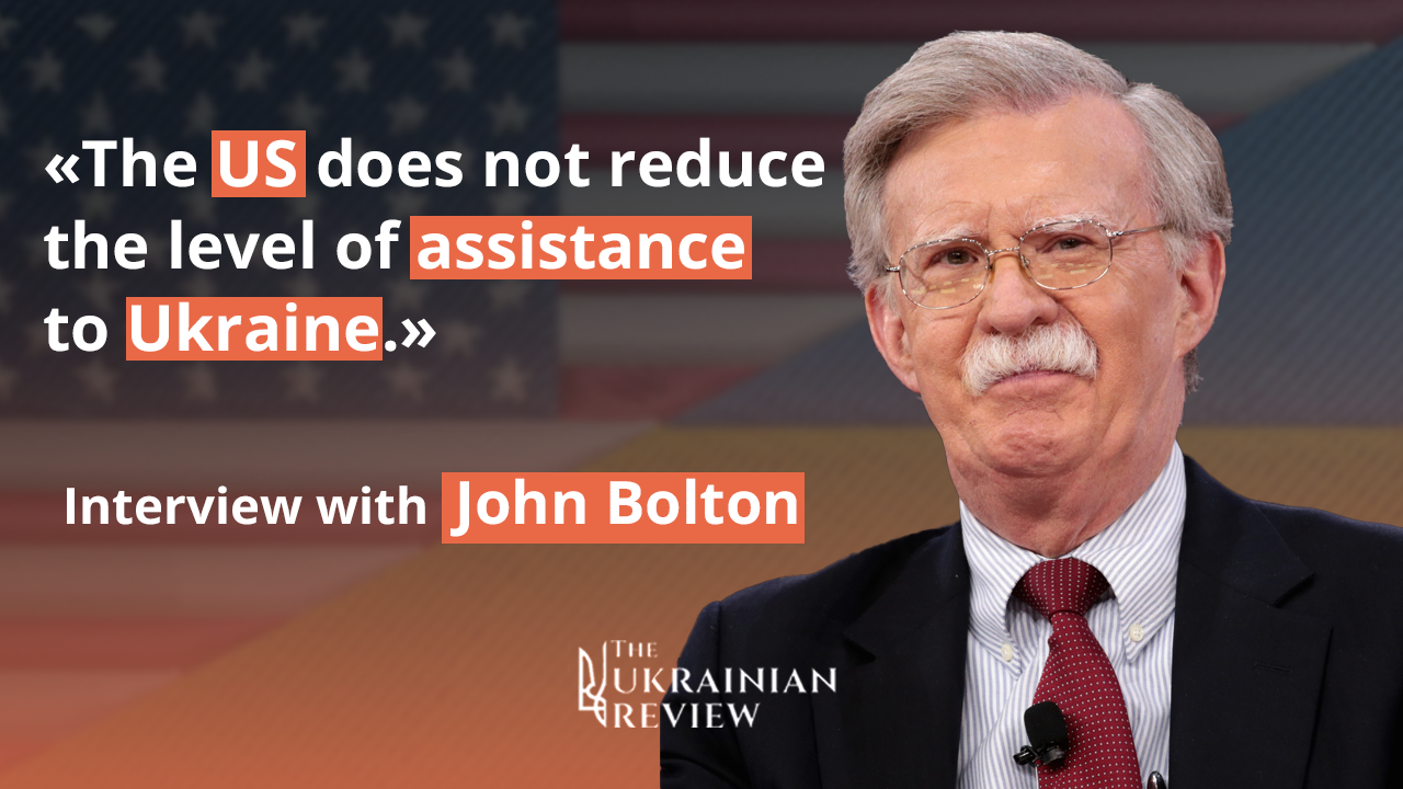 The US is not reducing the level of assistance to Ukraine, but there are internal features of US policy — John Bolton