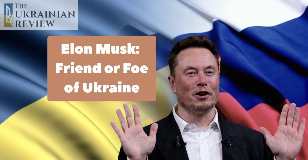 Elon Musk: Friend or Foe of Ukraine?