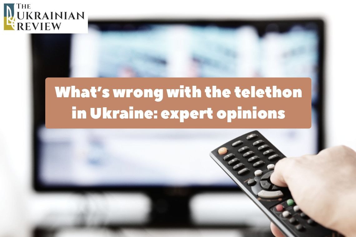 What’s wrong with the telethon in Ukraine: expert opinions