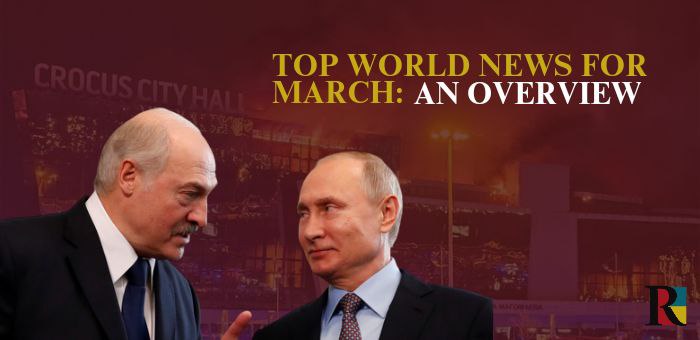 Top world news for March: an overview