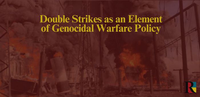 Double Strikes as an Element of Genocidal Warfare Policy