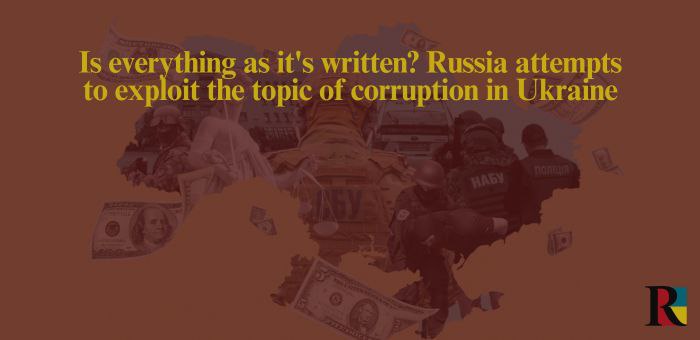 Is everything as it’s written? Russia attempts to exploit the topic of corruption in Ukraine