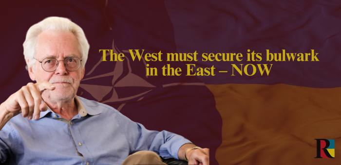 The West must secure its bulwark in the East – NOW
