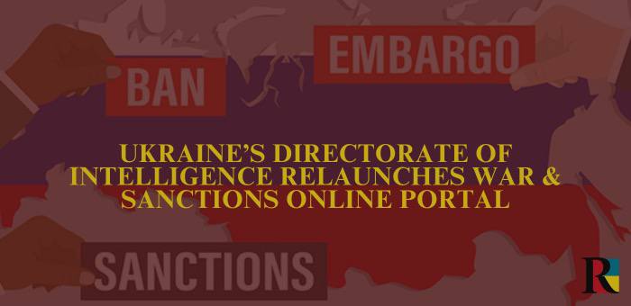 Ukraine’s Directorate of Intelligence relaunches War & Sanctions online portal