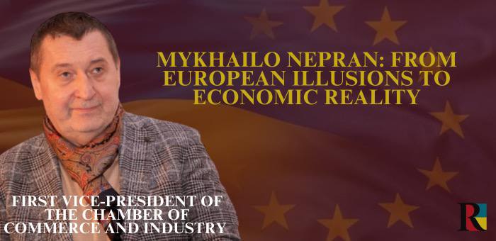 Mykhailo Nepran: From European Illusions to Economic Reality