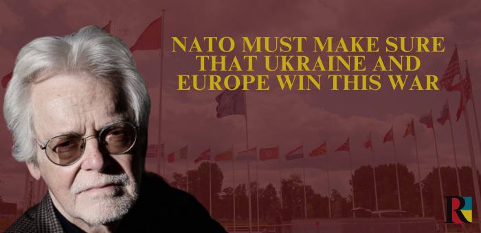 NATO must make sure that Ukraine and Europe win this war