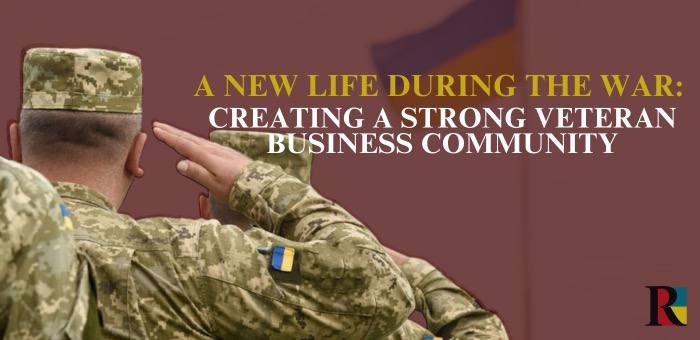 A new life during the war: creating a strong veteran business community
