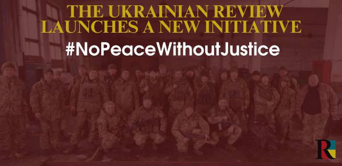 The Ukrainian Review launches a new initiative #NoPeaceWithoutJustice