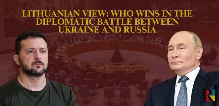 Lithuanian view: who wins in the diplomatic battle between Ukraine and Russia