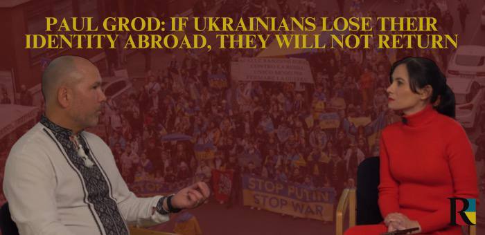Paul Grod: If Ukrainians lose their identity abroad, they will not return