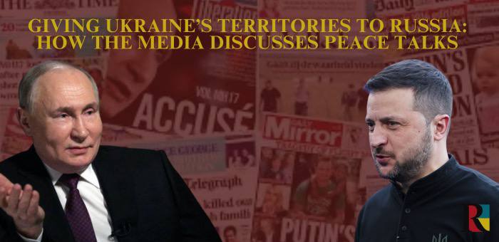 Giving Ukraine’s territories to Russia: how the media discusses peace talks