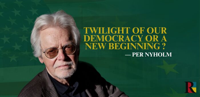 Twilight of our democracy or a new beginning?