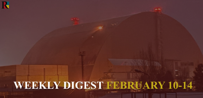 The Chornobyl Nuclear Power Plant attack and the Trump-Zelensky dialogue – Weekly digest February 10-14 