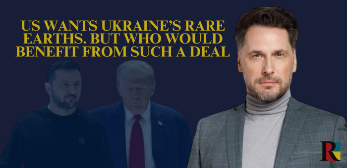 US wants Ukraine’s rare earths. But who would benefit from such a deal