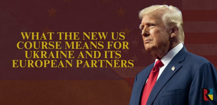 For ourselves: What the new US course means for Ukraine and its European Partners