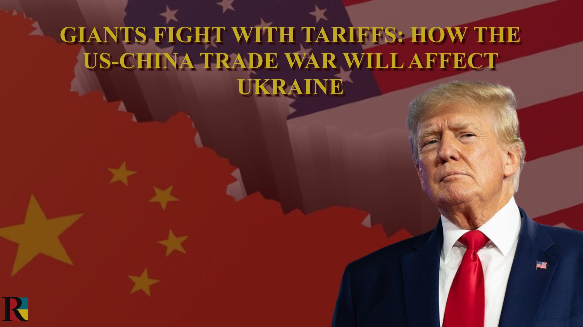 Giants fight with tariffs: how the US-China trade war will affect Ukraine