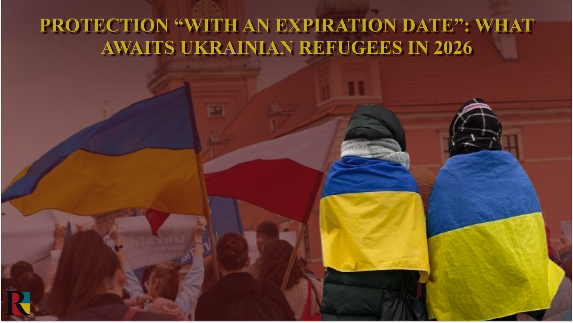 Protection “with an expiration date”: what awaits Ukrainian refugees in 2026