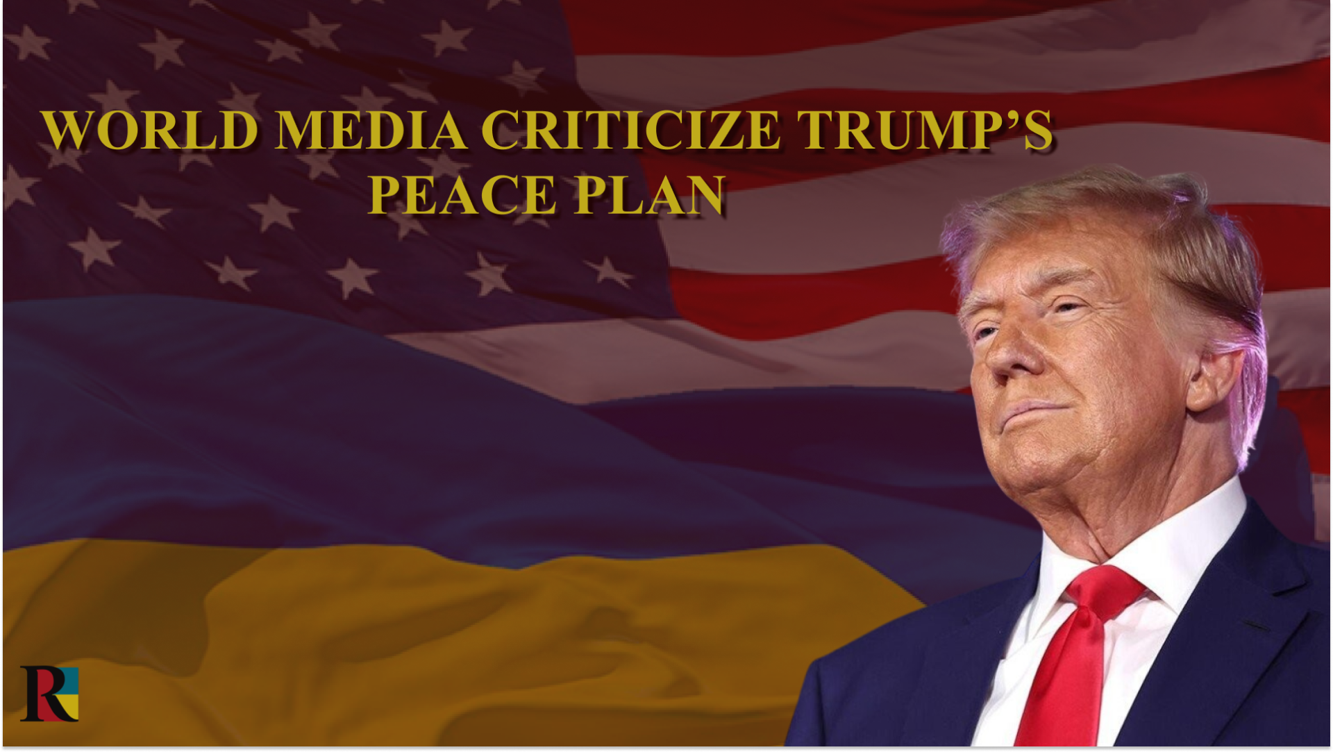 “Peace at the expense of Ukraine”: World media criticize Trump’s peace plan