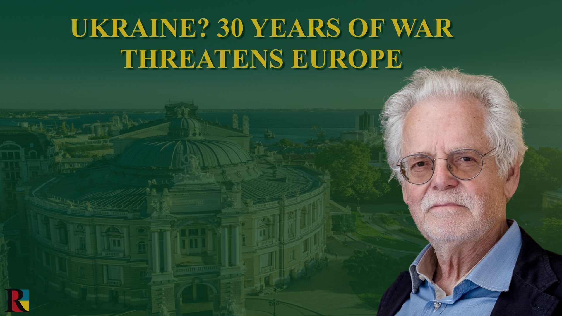 Ukraine? 30 years of war threatens Europe
