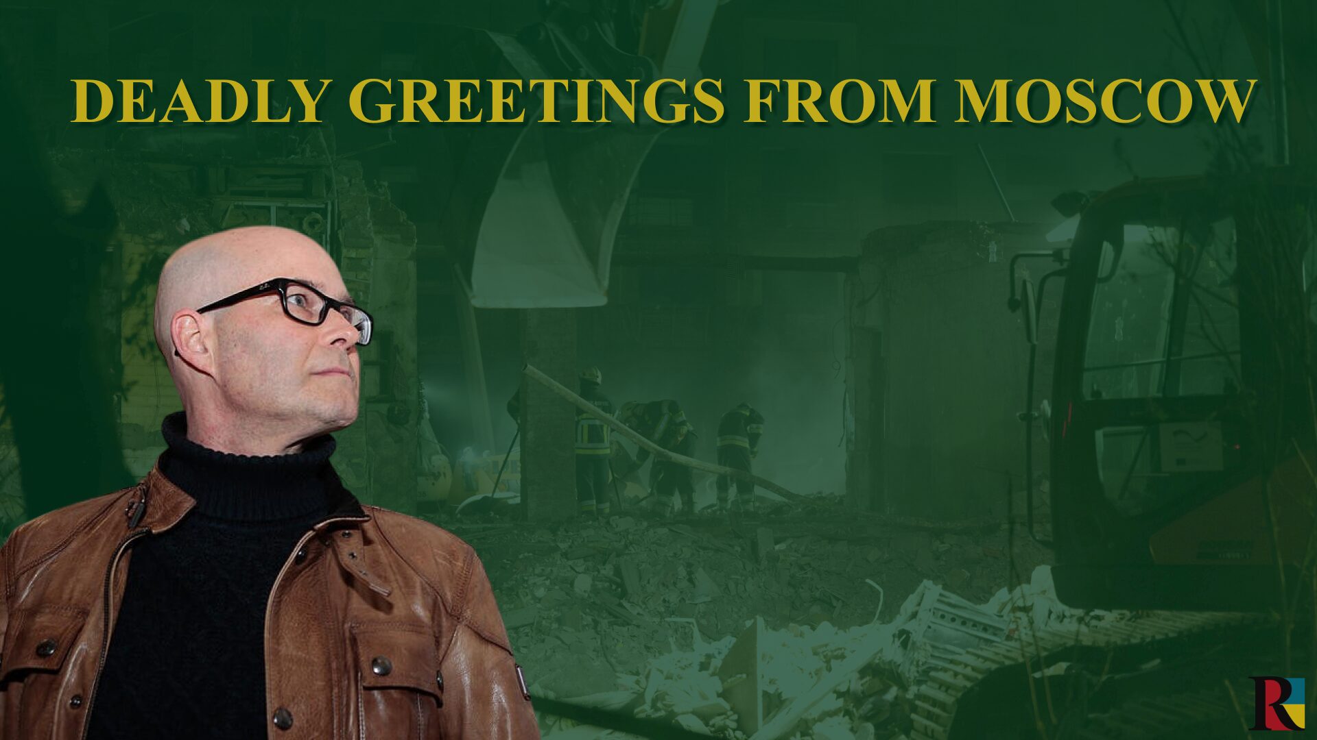 Deadly greetings from Moscow