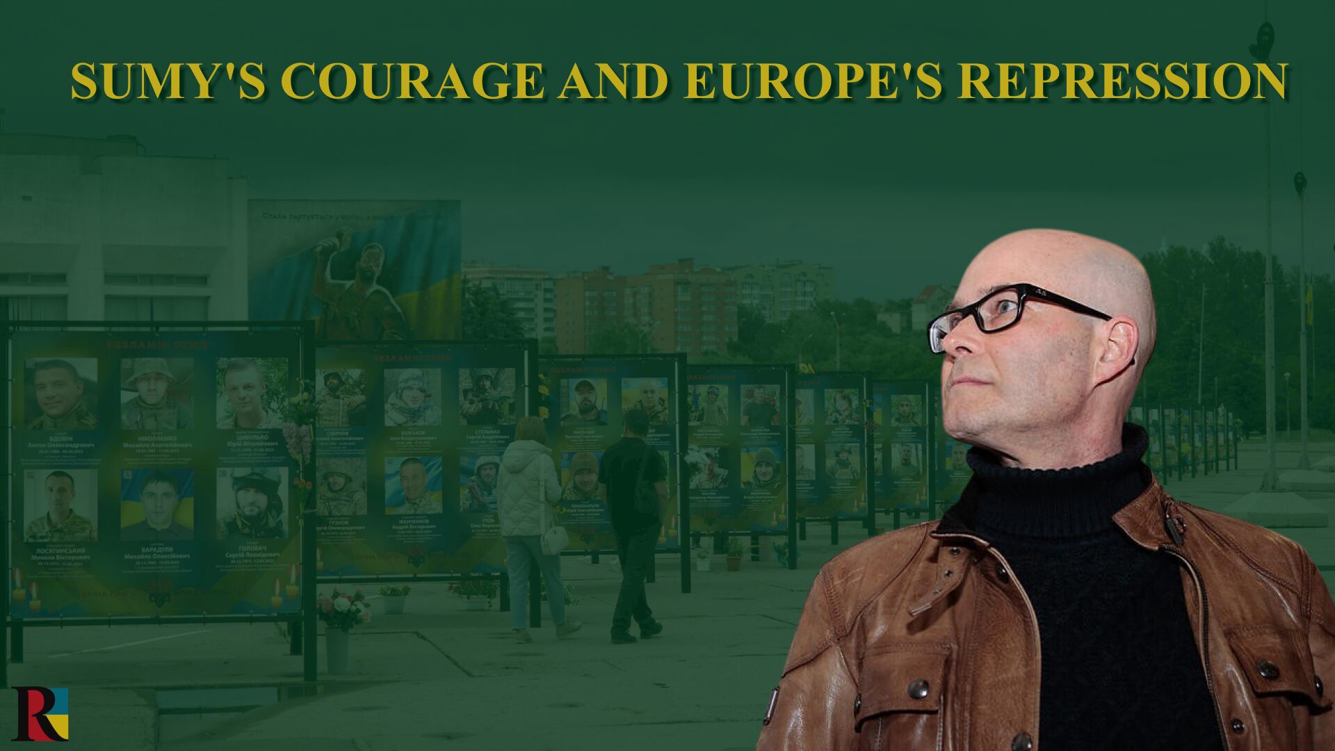 Sumy’s courage and Europe’s repression