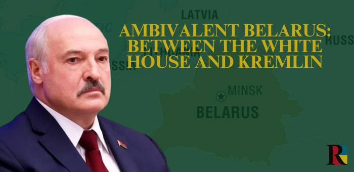 Ambivalent Belarus: Between the White House and the Kremlin
