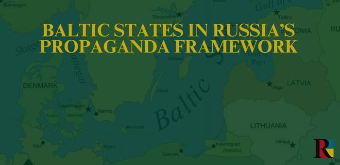 Baltic States in Russia’s Propaganda Framework