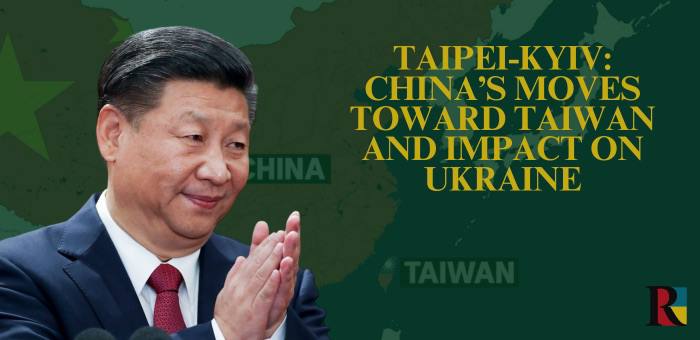 Taipei-Kyiv: China’s Moves Toward Taiwan and Impact on Ukraine