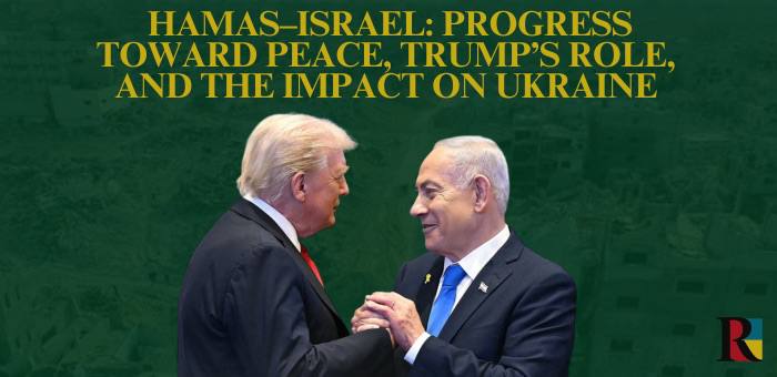 Hamas–Israel: Progress Toward Peace, Trump’s Role, and the Impact on Ukraine