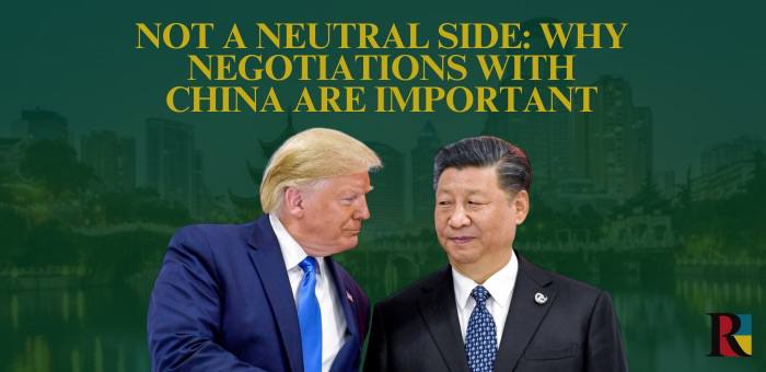 Not a Neutral Side: Why Negotiations with China Are Important