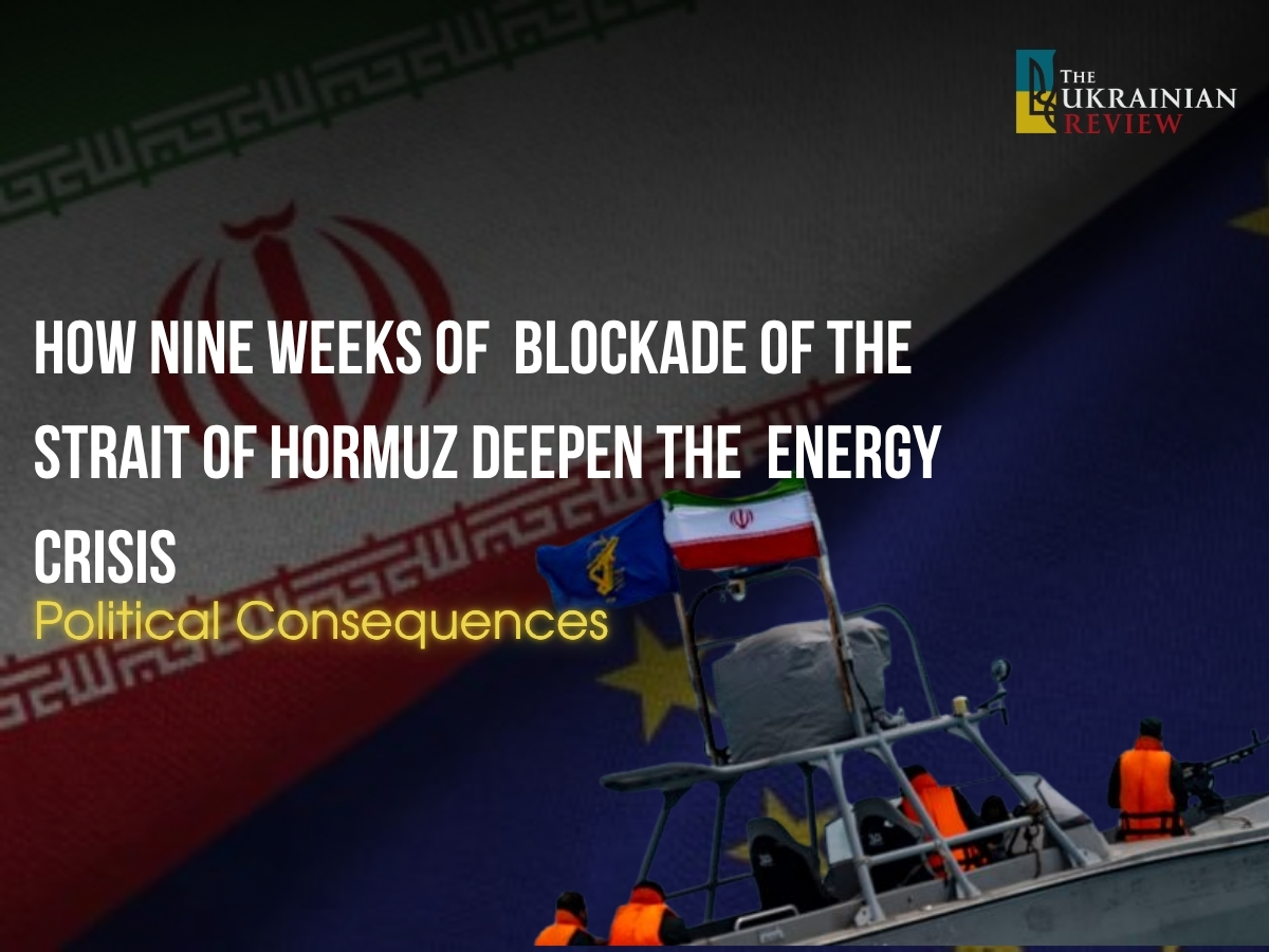 How nine weeks of Iran’s blockade of the Strait of Hormuz deepen the EU energy crisis